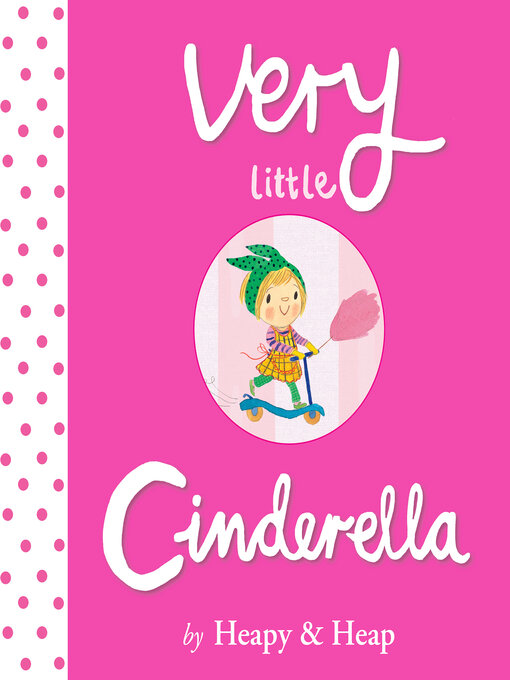 Title details for Very Little Cinderella by Teresa Heapy - Available